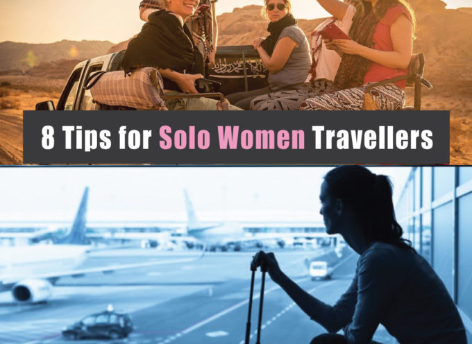 8 TIPS FOR SOLO WOMEN TRAVELLERS