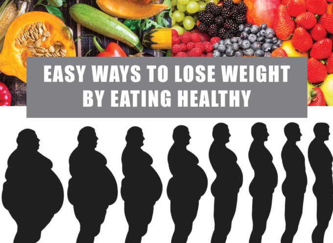 Easy Ways to Lose Weight by Eating Healthy