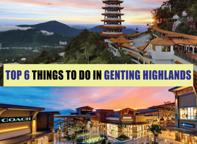 Top 6 Things To Do In Genting Highlands