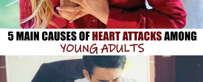 5 MAIN CAUSES OF HEART ATTACKS AMONG YOUNG ADULTS